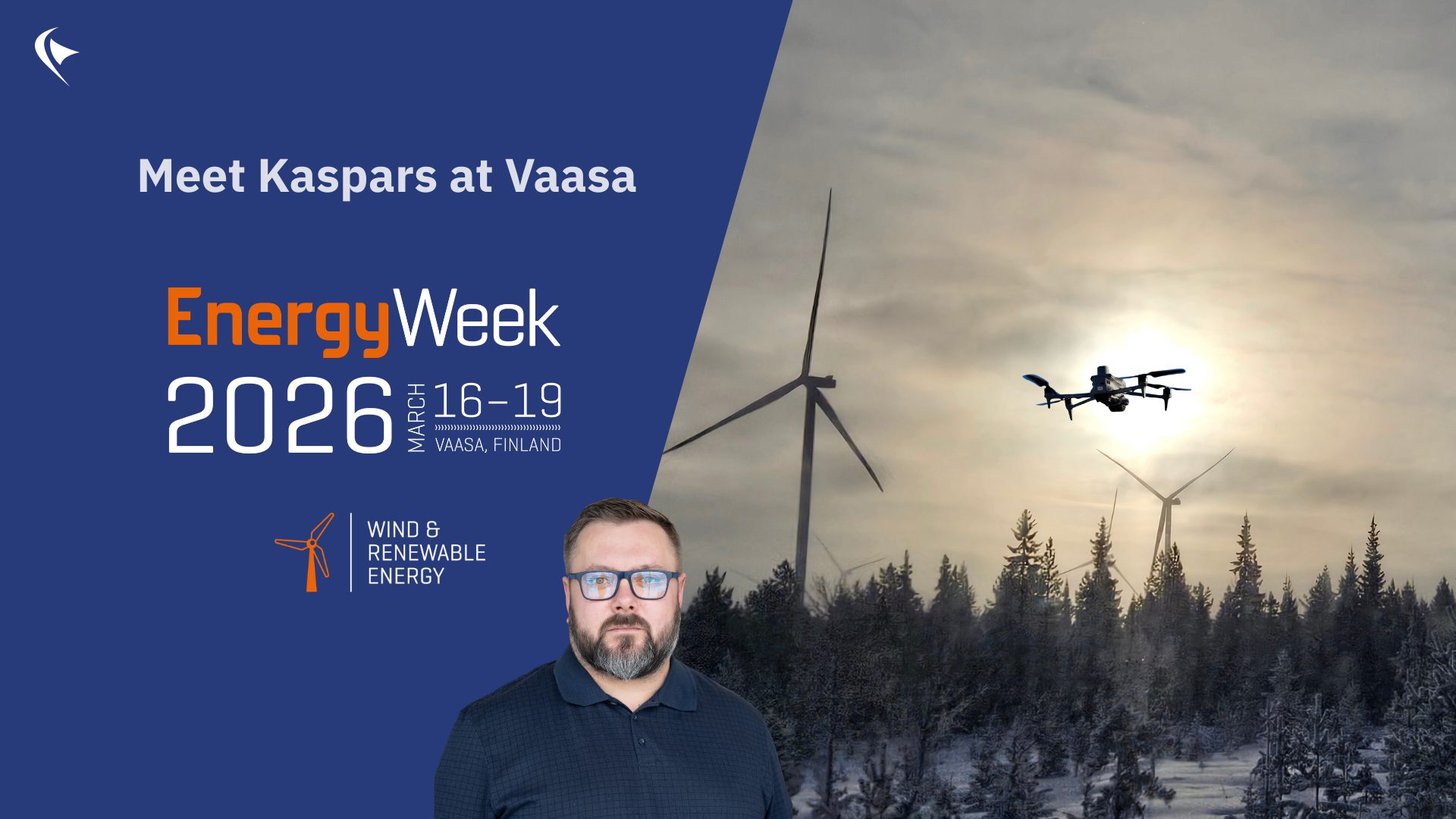 Announcing Kaspars presence at at Vaasa Energy week 2026 wit that text on the left and an image of a wind turbine and a Dhalion Eve automated drone on the right