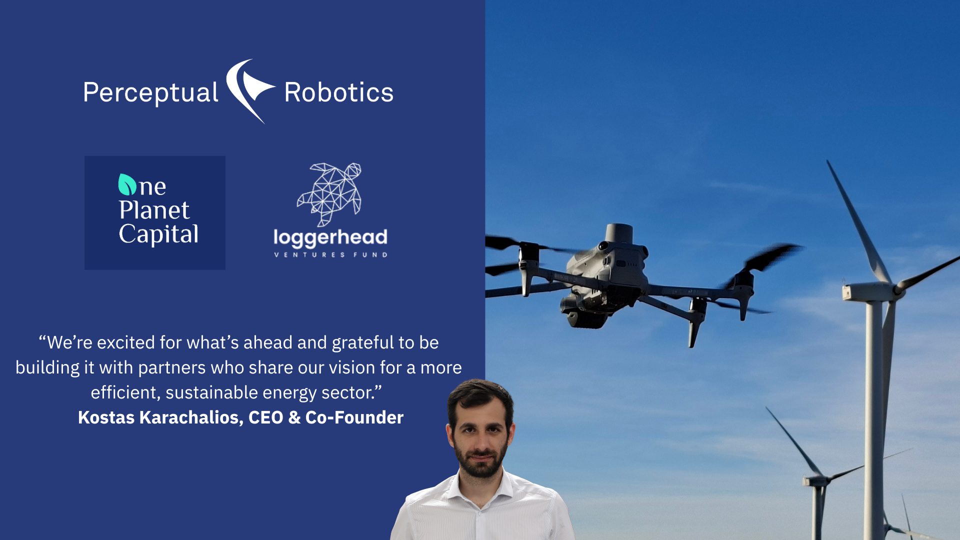 Perceptual Robotics drone inspecting wind turbines with funding partners One Planet Capital and Loggerhead Ventures Fund